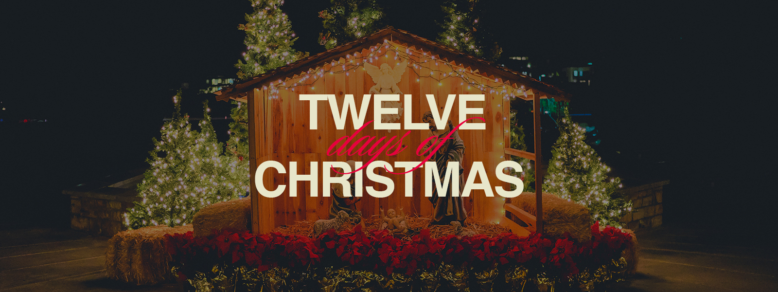 Twelve Days of Christmas LCBC Church LCBC Church