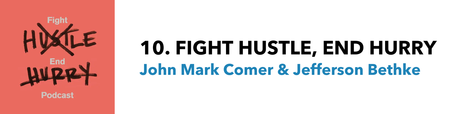 <a href="https://podcasts.apple.com/us/podcast/fight-hustle-end-hurry/id1480300467">Listen on Apple Podcasts</a>